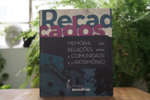 Capa do livro: Recados – Memórias das Relações entre a Comunidade e o Patrimônio